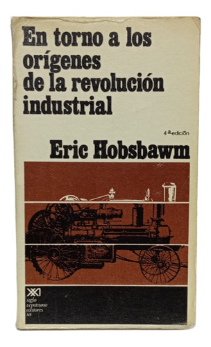 Entorno A Los Origenes De La Revolucion Industrial,hobsbawm