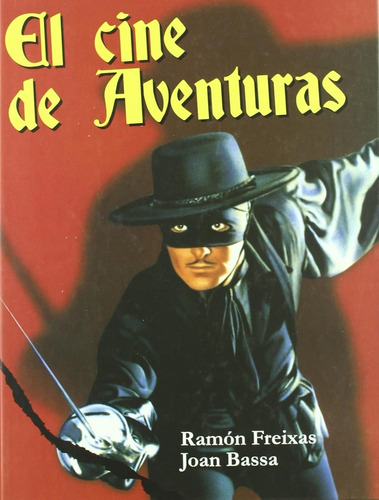 El Cine De Aventuras - Ramon Freixas