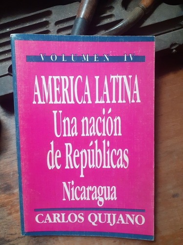 América Latina- Una Nación De Repúblicas / Carlos Quijano