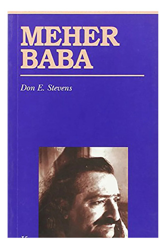 Meher Baba. Las Ense/anzas De... - Stevens , Don - #c