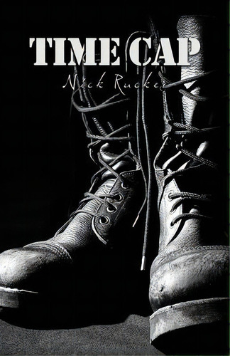 Time Cap, De Nick Rucker. Editorial Dorrance Publishing Co., Tapa Blanda En Inglés