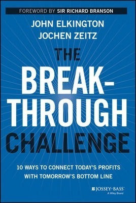 The Breakthrough Challenge - John Elkington