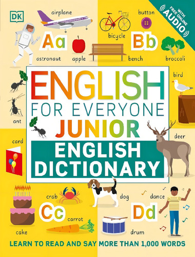 English For Everyone Junior - English Dictionary, De Dk Publishing. Editorial Dorling Kindersley, Tapa Mole, Edición 1 En Inglês, 2022