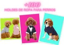 Comprar + 100 Moldes Patrones De Ropa Para Perros Español | Pdf |