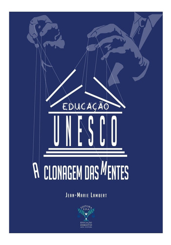 Educação Unesco  A Clonagem Das Mentes