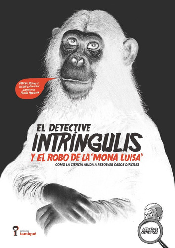 Detective Intringulis Y Robo Mon: Cómo La Ciencia Ayuda A Resolver Casos Difíciles, De Depino. Detectives Científicos, Vol. 1. Editorial Auzou, Tapa Blanda En Español