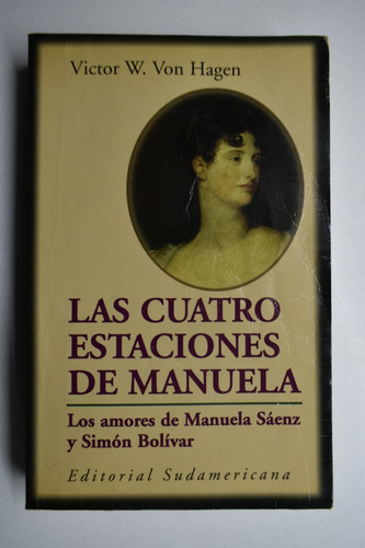 Las Cuatro Estaciones De Manuela  Víctor W. Von Hagen   C218