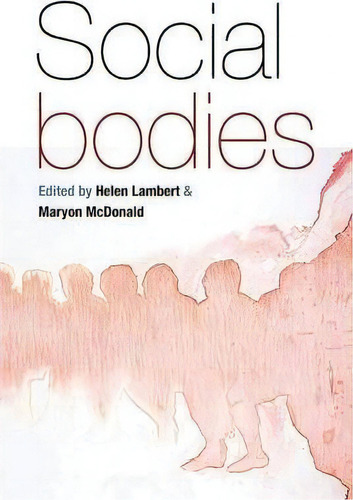 Social Bodies, De Helen Lambert. Editorial Berghahn Books, Tapa Dura En Inglés, 2009