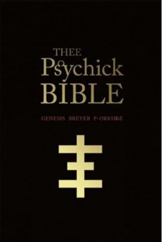 Thee Psychick Bible: Thee Apocryphal Scriptures Ov Genesis B