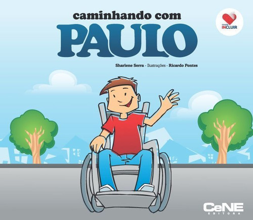 Caminhando Com Paulo - Coleção Incluir, De Sharlene Serra. Editora Cene, Capa Mole Em Português