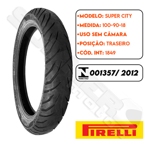 Pneu Traseiro 100-90-18 Super City Uso Sem Câmara Pirelli