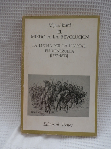 El Miedo A La Revolucion. Miguel Izard