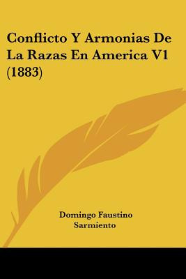 Libro Conflicto Y Armonias De La Razas En America V1 (188...