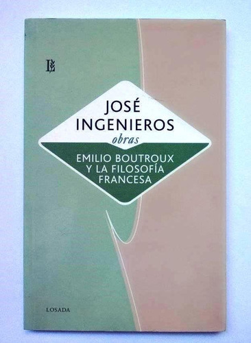 Emilio Boutroux Y La Filosofía Francesa, José Ingenieros