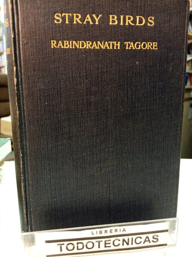 Stray Birds  Poems - Rabindranath Tagore En Ingles 1933 -isa