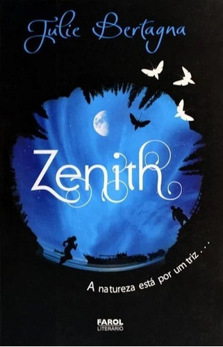 Julie Vol. 2 - Zenith - A Natureza Está Por Um Triz, De Julie Bertagna. Editora Farol Literário Em Português