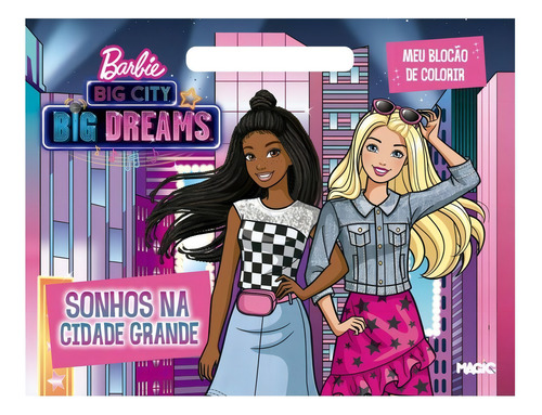 Barbie - Sonhos Na Cidade Grande: Meu Blocão De Colorir, De Magic. Série Meu Blocão De Colorir, Vol. 1. Ciranda Cultural Editora E Distribuidora Ltda., Capa Mole, Edição 1ª Edição Em Português, 2021