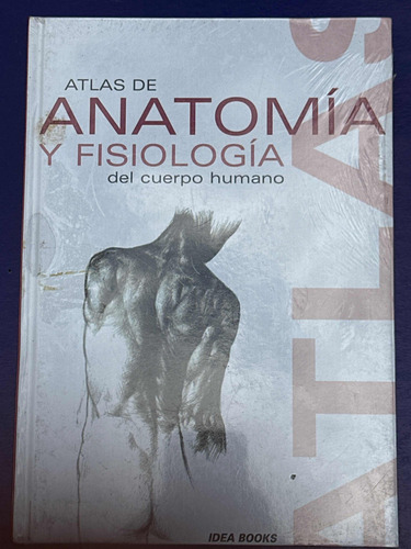 Atlas De Anatomía Y Fisiología Del Cuerpo Humano