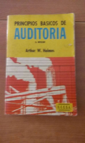 Principios Basicos De Auditoria - Arthur W.holmes - Cecsa
