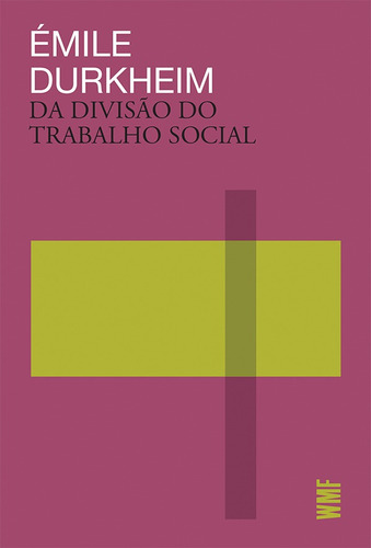 Da divisão do trabalho social, de Durkheim, Émile. Editora Wmf Martins Fontes Ltda, capa mole em português, 2019