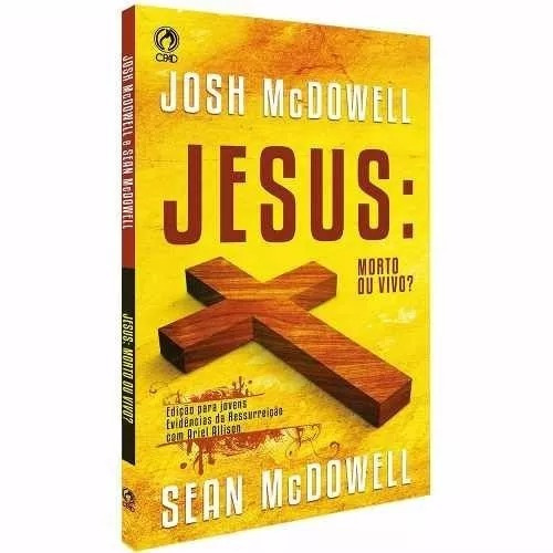 Livro Jesus: Morto Ou Vivo - Josh Mcdowell - Cpad