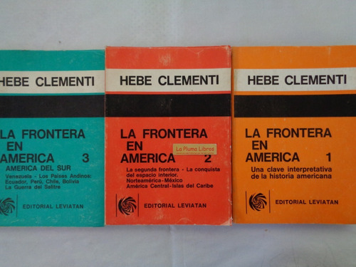 Histor La Frontera En America (nuevos 3 Tomos) Hebe Clementi