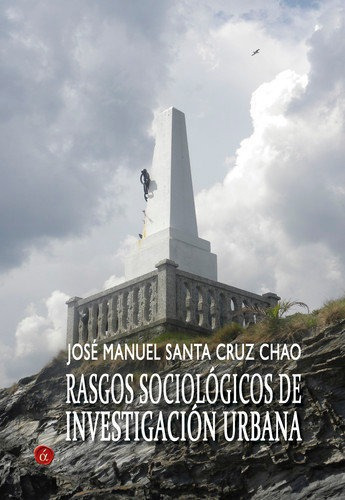 Rasgos Sociolãâ³gicos De Investigaciãâ³n Urbana, De Santa Cruz Chao, José María. Editorial Ediciones Lacre, Tapa Blanda En Español