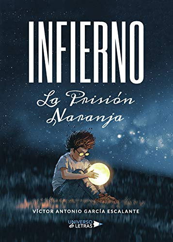 infierno: la prision naranja -sin coleccion-, de victor antonio garcia. Editorial Universo de Letras, tapa blanda en español, 2019