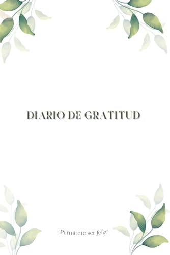 Diario De Gratitud: Un Resumen Sobre Las Cosas Importantes D