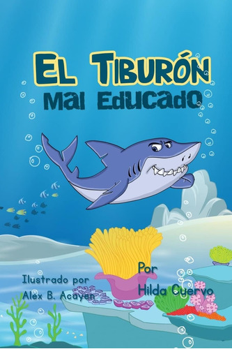 Libro: El Tiburón Mal Educado (a Leason Learned) (spanish Ed