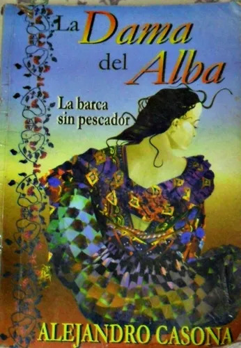 Alejandro Casona: La Dama Del Alba - La Barca Sin Pescador