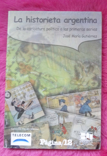 La Historieta Argentina - De La Caricatura Politica A Las Pr