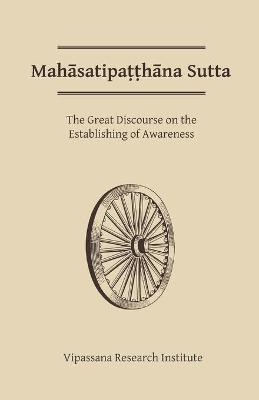 Libro Mahasatipatthana Sutta : The Great Discourse On The...