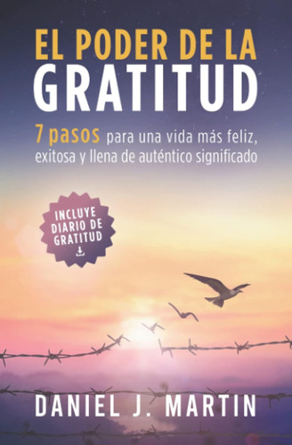 Libro: El Poder De La Gratitud: 7 Pasos Para Una Vida Más