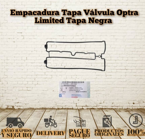 Empacadura Tapa Valvula Optra Limited 