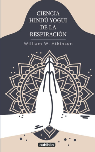 Libro: Ciencia Hindú Yogui De La Respiración (spanish Editio