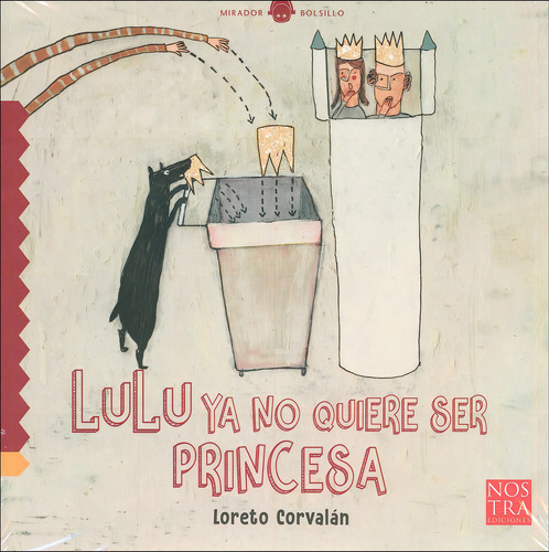 Lulu Ya No Quiere Ser Princesa, De Loreto Corvalán., Vol. 1. Editorial Nostra Ediciones, Tapa Pasta Blanda En Español