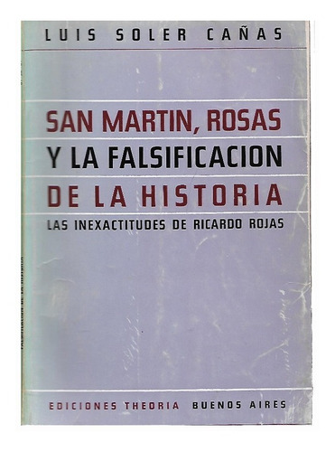 S. Cañas: S. Martín, Rosas Y La Falsificación De La Historia