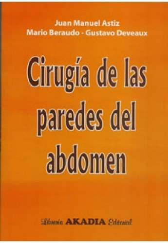 Cirugia De Las Paredes Del Abdomen - Astiz