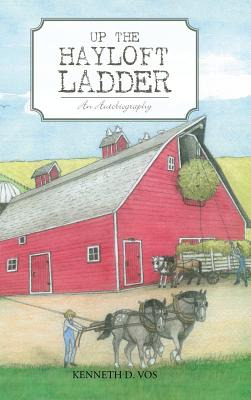 Libro Up The Hayloft Ladder: An Autobiography - Vos, Kenn...