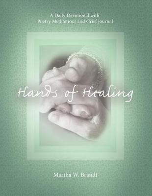 Libro Hands Of Healing : A Daily Devotional With Poetry M...