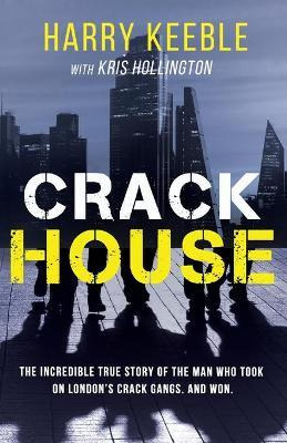 Libro Crack House : The Incredible True Story Of The Man ...