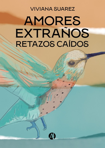 Amores Extraños: Retazos Caídos - Viviana Suarez