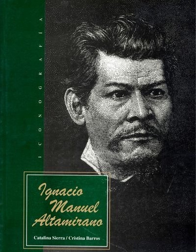 Ignacio Manuel Altamirano. Iconografía