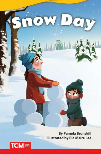 Snow Day, De Brunskill, Pamela. Editorial Teacher Created Materials, Tapa Blanda En Inglés