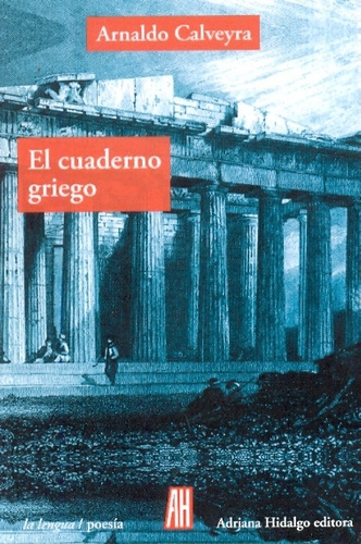 Cuaderno Griego, El - Arnaldo Calveyra