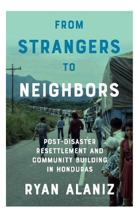 Libro From Strangers To Neighbors : Post-disaster Resettl...