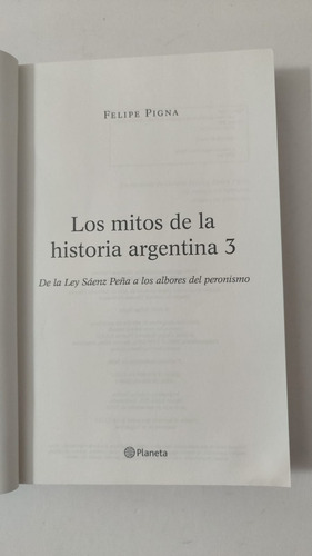 Los Mitos De La Historia Argentina 3-felipe Pigna-planeta(59 (Usado)