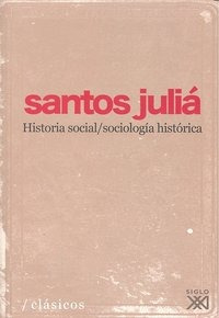 Historia Social/sociologia Historica - Julia,santos (libro)