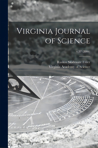 Virginia Journal Of Science; V.57 (2006), De Freer, Ruskin Skidmore 1894-. Editorial Hassell Street Pr, Tapa Blanda En Inglés